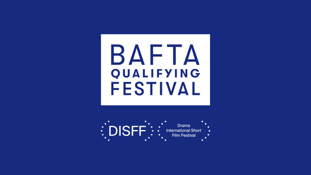 Drama International Short Film Festival Becomes BAFTA-Qualifying for British Shorts Drama International Short Film Festival Becomes BAFTA-Qualifying for British Shorts