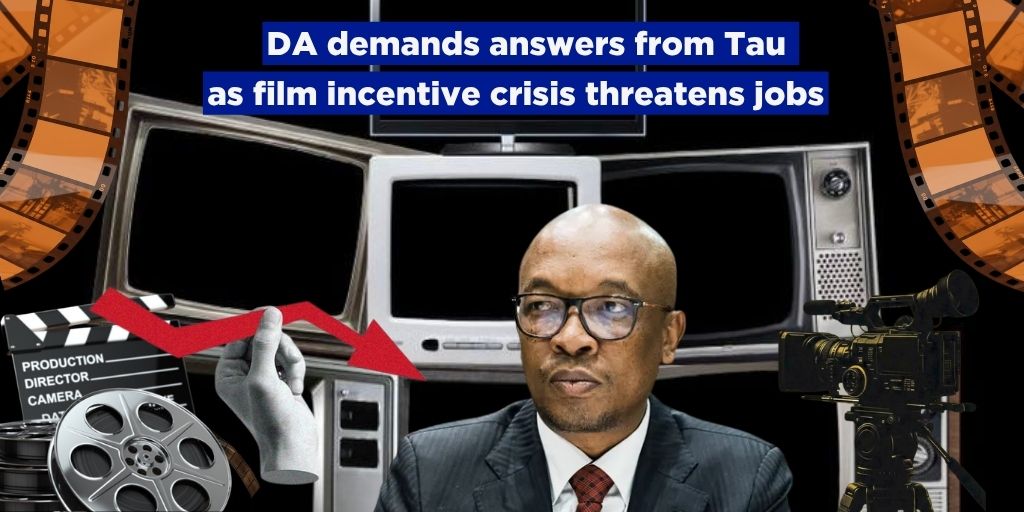 DA demands answers from Tau as film incentive crisis threatens jobs DA demands answers from Tau as film incentive crisis threatens jobs