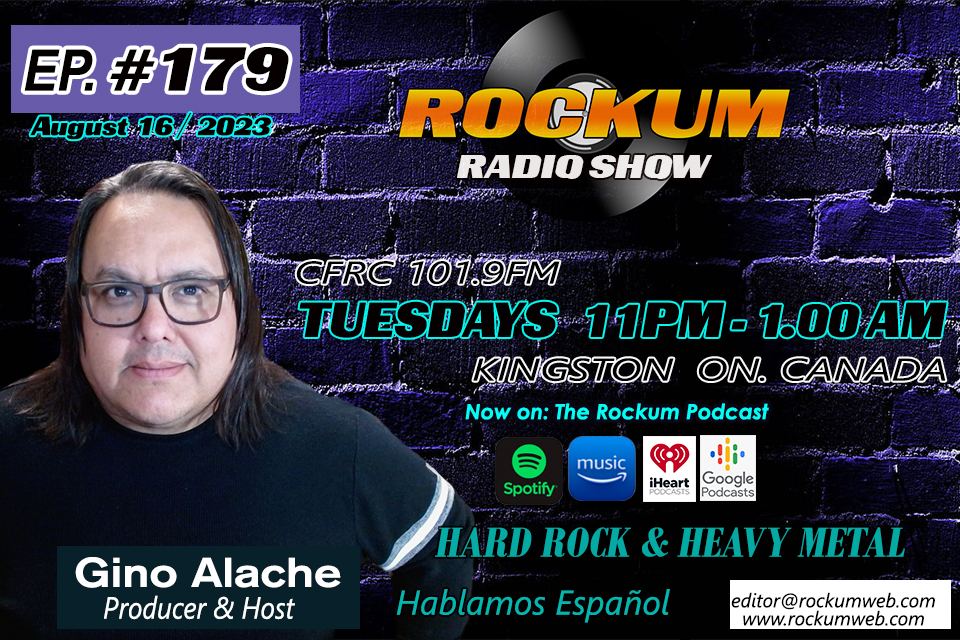 Rockum Radio Show#179 broadcast live on CFRC 101.9FM Tuesday, August 15th, 2023.