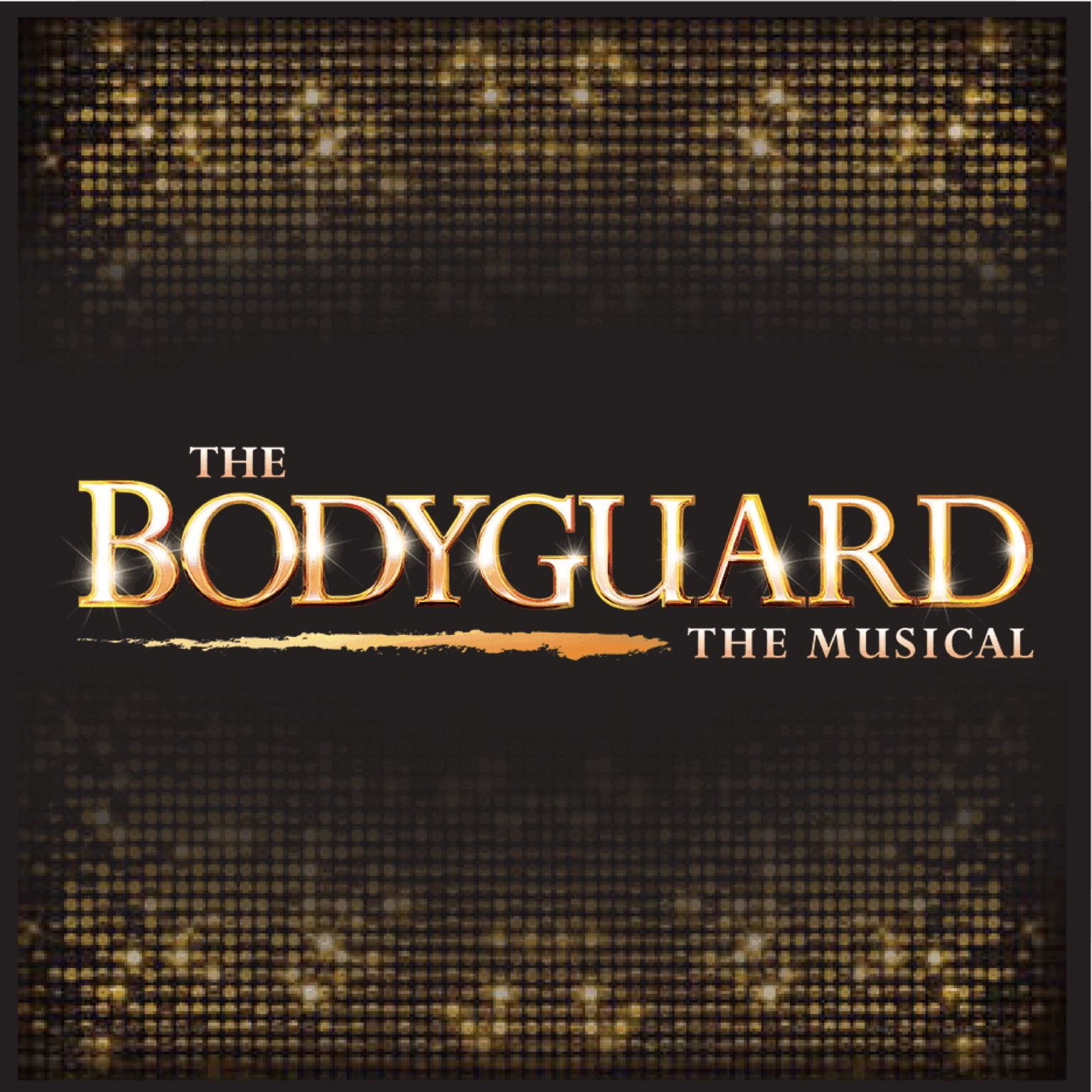 Broadway Theatre of Pitman presents "The Bodyguard, The Musical"