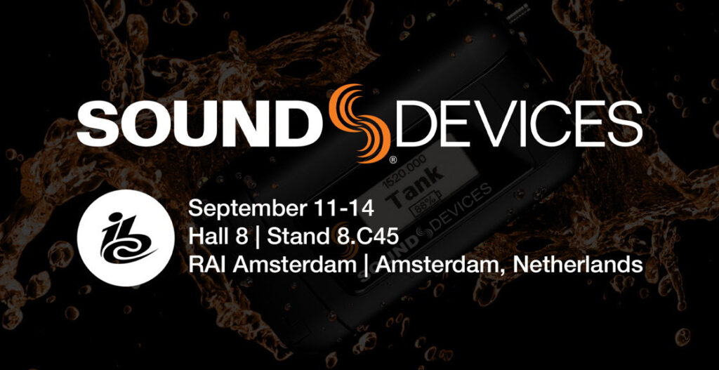 Sound Devices to Showcase Latest Wireless and Production Audio Solutions at IBC2026 Sound Devices to Showcase Latest Wireless and Production Audio Solutions at IBC2026